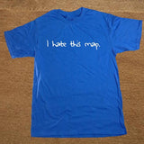 I hate this map video game T Shirt